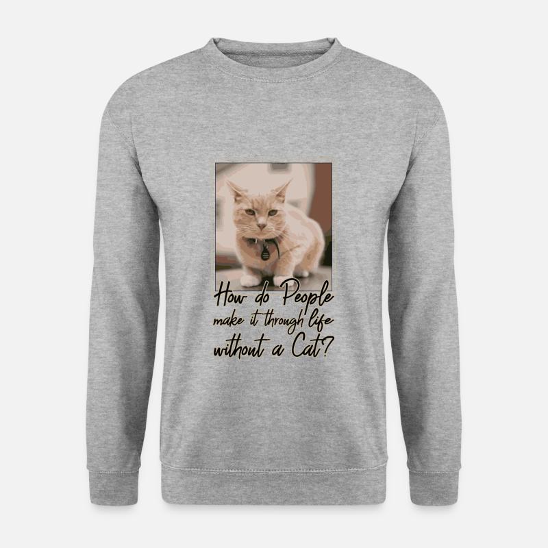 HOW DO PEOPLE MAKE IT THROUGH LIFE WITHOUT A CAT? - Unisex Pullover - Weißgrau meliert