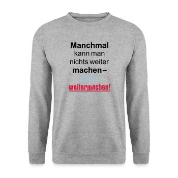 Manchmal kann man nichts machen außer weitermachen - Unisex Pullover - Weißgrau meliert - Vorne - Alina (178cm) & Michal (187cm)