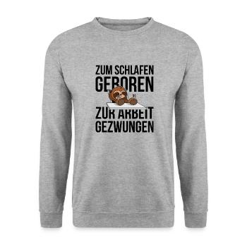Zum Schlafen geboren - zur Arbeit gezwungen - Unisex Pullover - Weißgrau meliert - Vorne - Alina (178cm) & Michal (187cm)