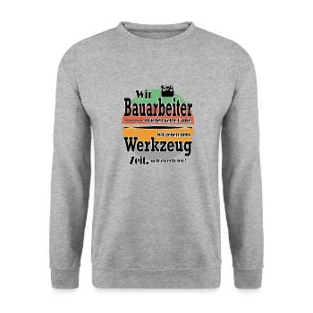 Sprüche Arbeit Beruf Bauarbeiter Job - Unisex Pullover - Weißgrau meliert - Vorne - Alina (178cm) & Michal (187cm)