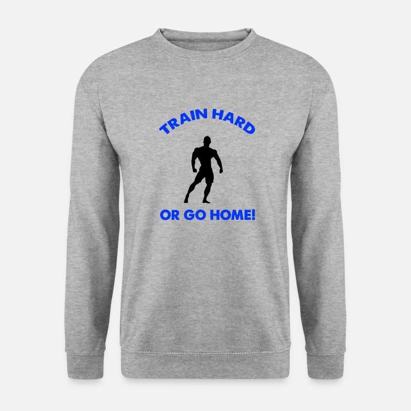 Train Hard Go Home 1 - Unisex Sweatshirt - salt & pepper