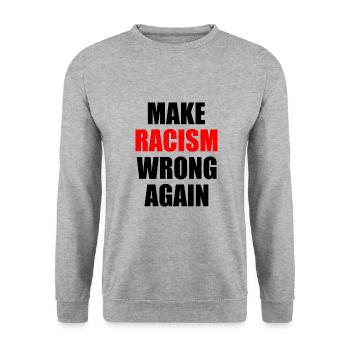 make racism wrong again - Unisex Sweatshirt - salt & pepper - Front - Alina (178cm) & Michal (187cm)