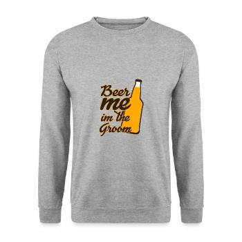 Beer me I ́m the Groom, JGA, Mariage, Fiançailles - Sweat-shirt Unisexe - gris chiné - Devant - Alina (178cm) & Michal (187cm)