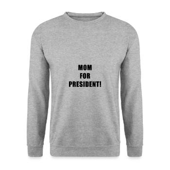 MOM FOR PRESIDENT - Unisex Sweatshirt - salt & pepper - Front - Alina (178cm) & Michal (187cm)