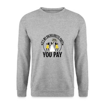 Its my bachelorette party drink with me you pay - Unisex Sweatshirt - salt & pepper - Front - Alina (178cm) & Michal (187cm)
