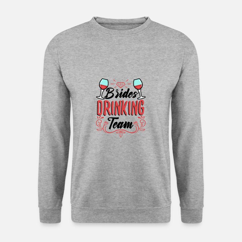 Brides Drinking Team - Unisex Sweatshirt - salt & pepper