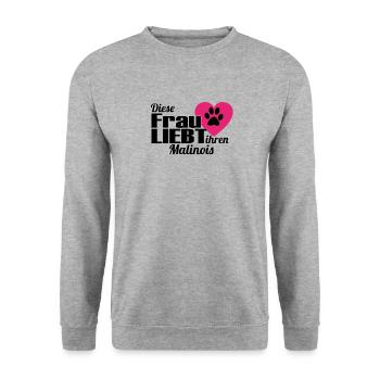 Diese Frau liebt ihren Hund Malinois - Unisex Pullover - Weißgrau meliert - Vorne - Alina (178cm) & Michal (187cm)