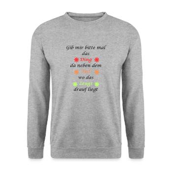 Gib mir bitte mal das Ding ..... - Unisex Pullover - Weißgrau meliert - Vorne - Alina (178cm) & Michal (187cm)