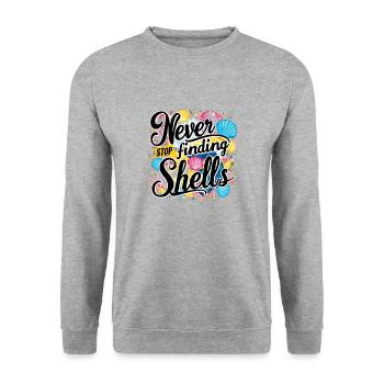 Never Stop Finding Shells Design - Unisex Sweatshirt - salt & pepper - Front - Alina (178cm) & Michal (187cm)