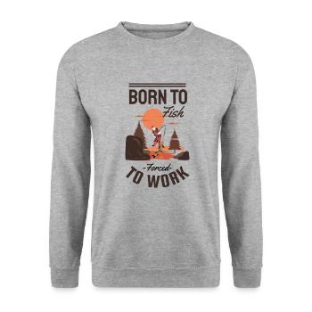 T-Shirt Zum Fischen geboren, zur Arbeit gezwungen - Unisex Pullover - Weißgrau meliert - Vorne - Alina (178cm) & Michal (187cm)