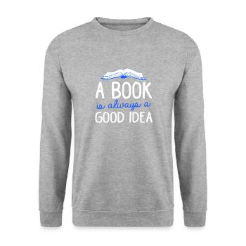 A Book Is Always A Good Idea Book Reading Books - Unisex Sweatshirt - salt & pepper - Front - Alina (178cm) & Michal (187cm)