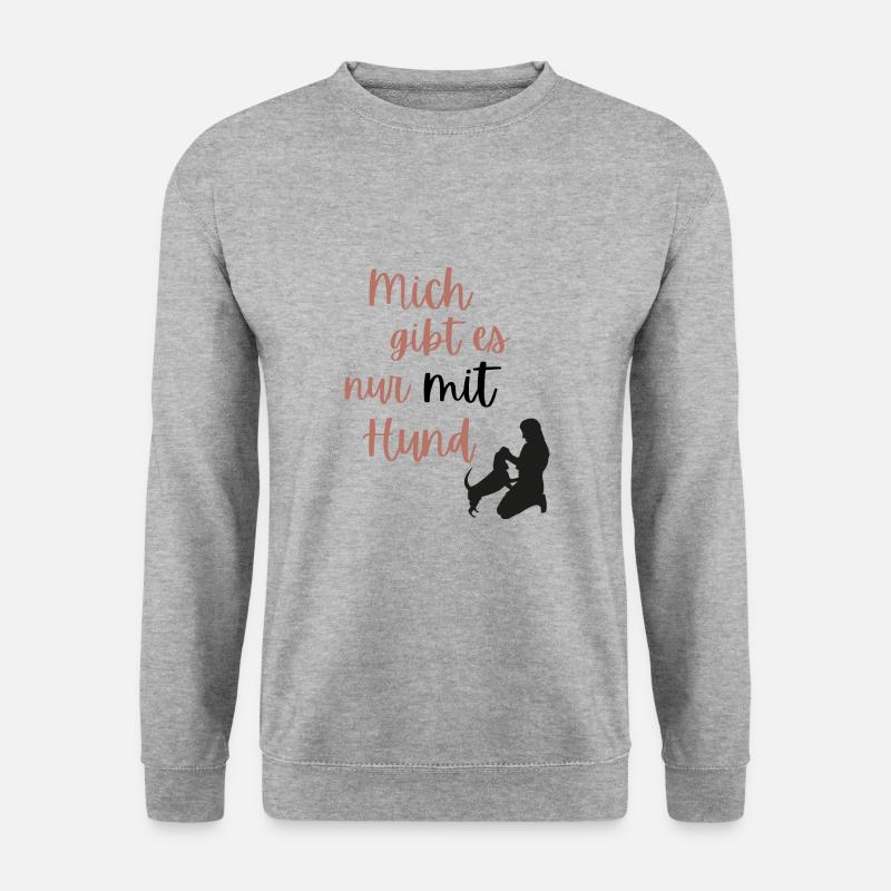 Mich gibt es nur mit Hund - Unisex Pullover - Weißgrau meliert