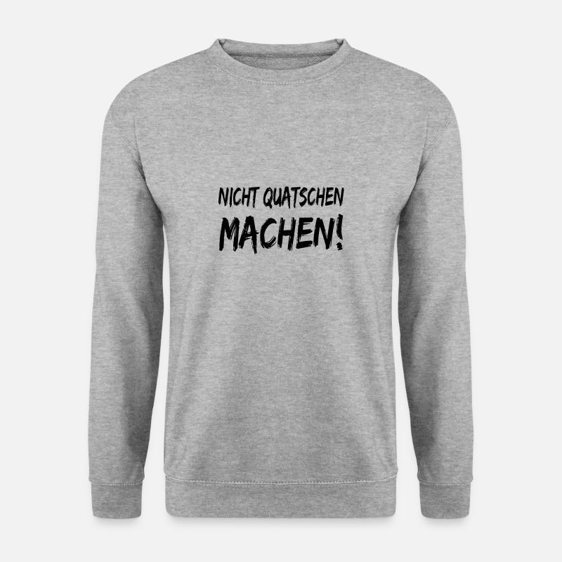 Nicht Quatschen Machen - Unisex Pullover - Weißgrau meliert