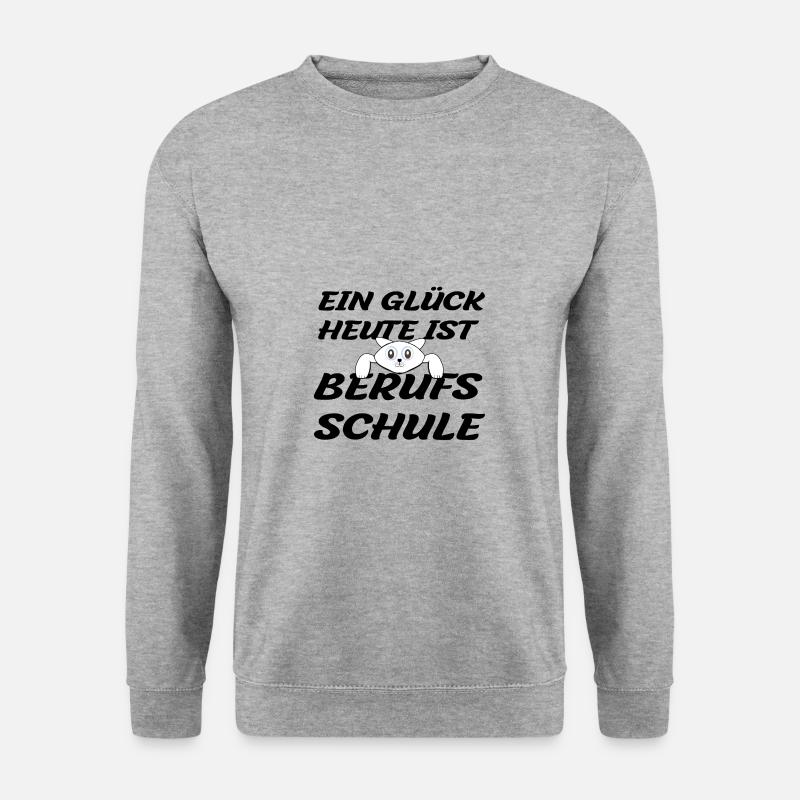 EIN GLÜCK HEUTE IST BERUFSSCHULE - Unisex Pullover - Weißgrau meliert