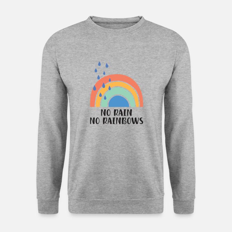 Pas de pluie Pas d’arcs-en-ciel - Sweat-shirt Unisexe - gris chiné