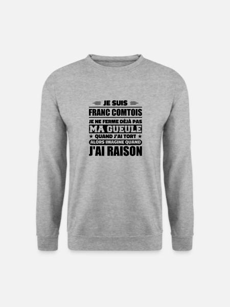 Franc comtois je ferme pas ma gueule franche comté - Sweat-shirt Unisexe - gris chiné