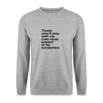 Play with my cat and you get scratched - Unisex Sweatshirt - salt & pepper - Front - Alina (178cm) & Michal (187cm)