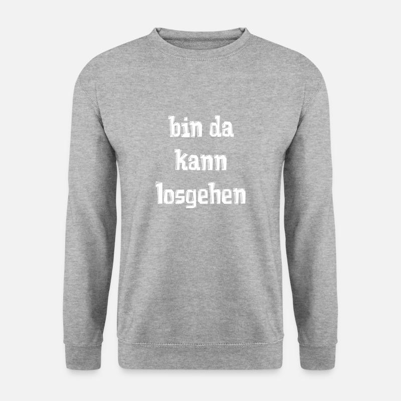 bin da kann losgehen - Unisex Pullover - Weißgrau meliert