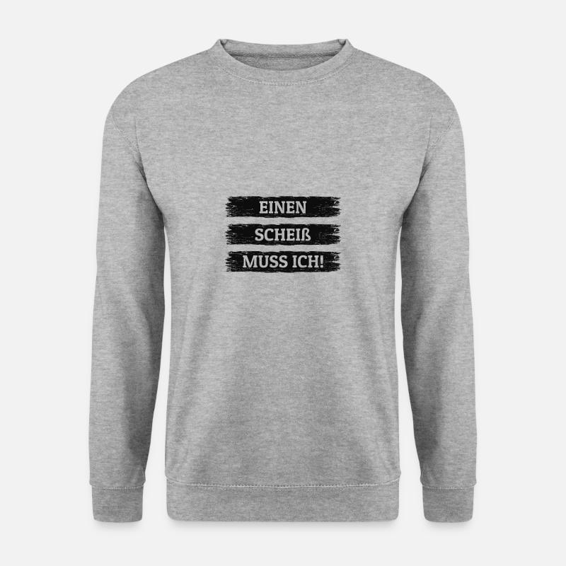 EINEN SCHEIß MUSS ICH - Unisex Pullover - Weißgrau meliert