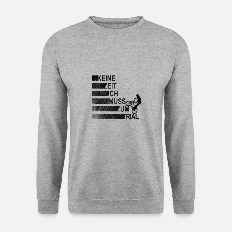 Keine Zeit Ich Muss Zum Trial BMX Biker Freestyle - Unisex Pullover - Weißgrau meliert