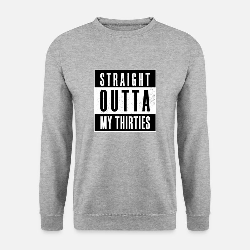 Straight outta my Thirties 40th Birthday Gift - Unisex Pullover - Weißgrau meliert