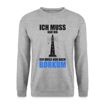Ich muss gar nix - Ich muss nur nach Borkum - Unisex Pullover - Weißgrau meliert - Vorne - Alina (178cm) & Michal (187cm)