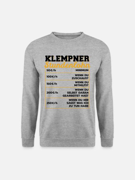 Klempner Stundenlohn Heizungsbauer Stundensatz - Unisex Pullover - Weißgrau meliert