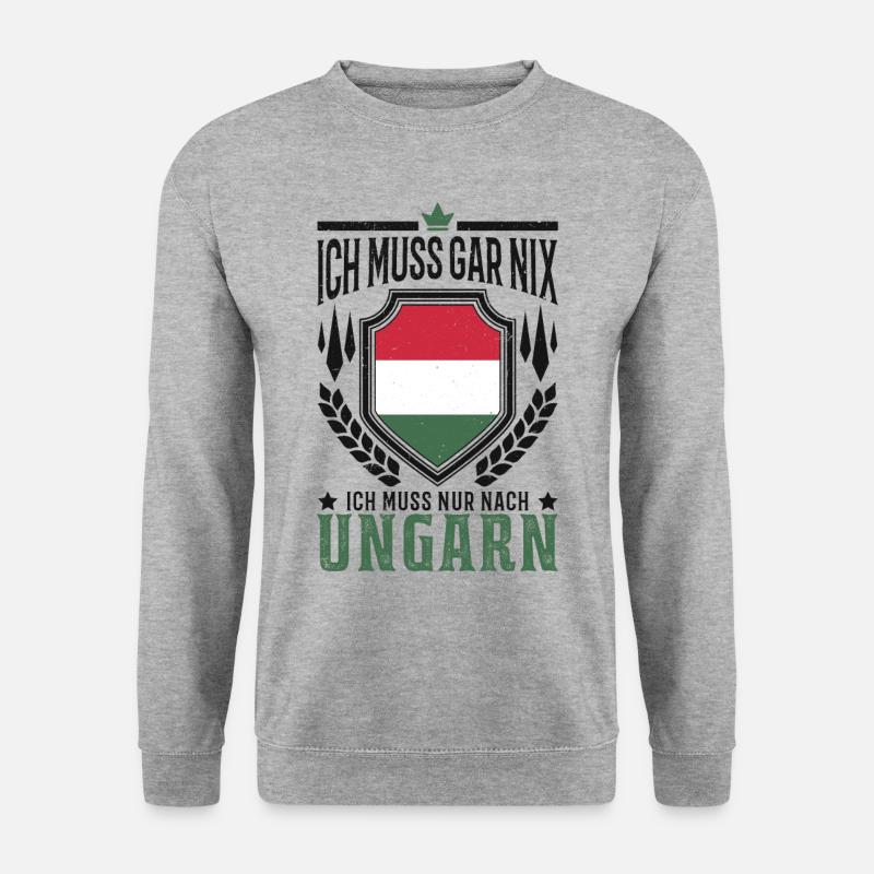 Ich muss gar nix Ich muss nur nach Ungarn Reise - Unisex Pullover - Weißgrau meliert