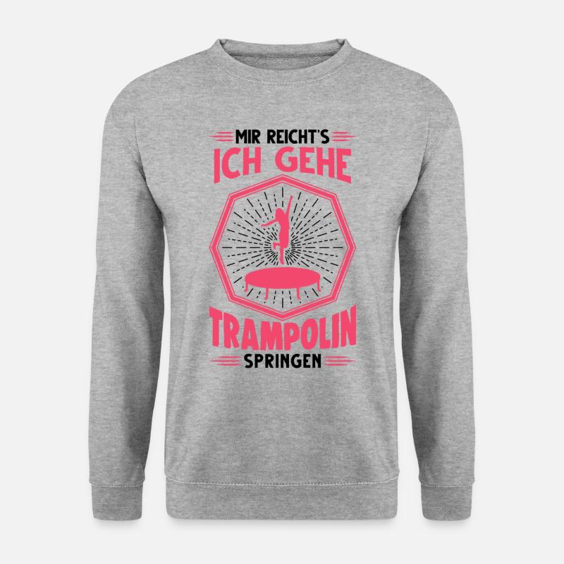 Mir reichts Ich gehe Trampolin springen - Unisex Pullover - Weißgrau meliert