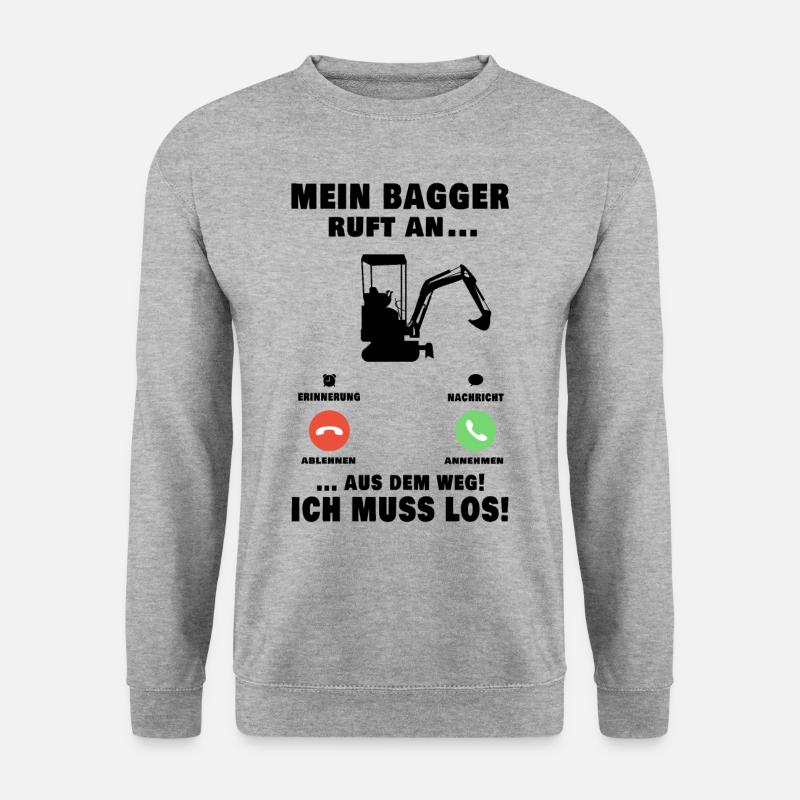 Mein Bagger ruft an Baggerführer Baggerfahrer - Unisex Pullover - Weißgrau meliert