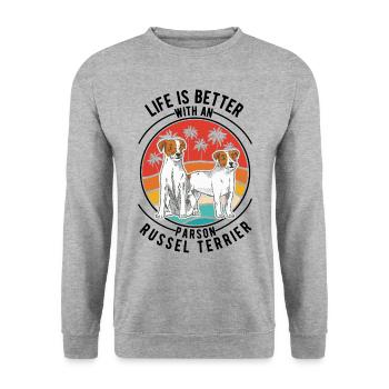 Life is better with an Parson Russell Terrier - Unisex Sweatshirt - salt & pepper - Front - Alina (178cm) & Michal (187cm)