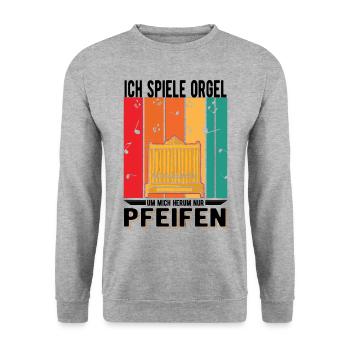 Ich spiele Orgel Um mich herum nur Pfeifen - Unisex Pullover - Weißgrau meliert - Vorne - Alina (178cm) & Michal (187cm)