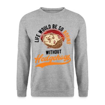 La vie serait si ennuyeuse sans Hedgehogs Hedgehog - Sweat-shirt Unisexe - gris chiné - Devant - Alina (178cm) & Michal (187cm)