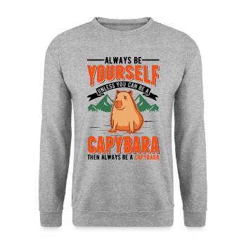 Soyez toujours vous-même Sauf si vous pouvez être un Capybara - Sweat-shirt Unisexe - gris chiné - Devant - Alina (178cm) & Michal (187cm)