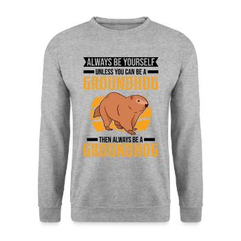 Always be yourself Unless you can be a Groundhog - Unisex Pullover - Weißgrau meliert - Vorne - Alina (178cm) & Michal (187cm)
