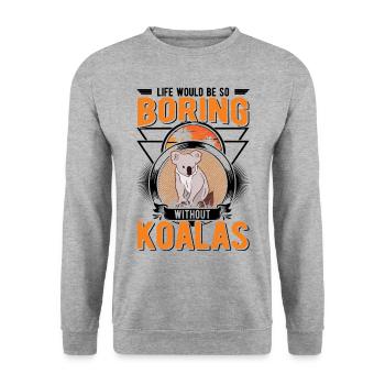 La vie serait si ennuyeuse sans Koalas Koalabär - Sweat-shirt Unisexe - gris chiné - Devant - Alina (178cm) & Michal (187cm)