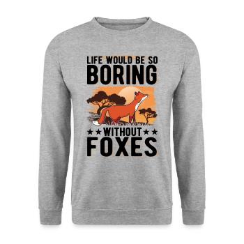 La vie serait si ennuyeuse sans Foxes Fuchs - Sweat-shirt Unisexe - gris chiné - Devant - Alina (178cm) & Michal (187cm)