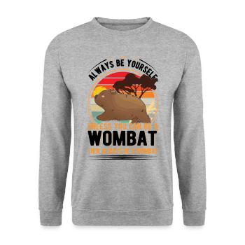 Soyez toujours vous-même à moins que vous ne puissiez être un Wombat - Sweat-shirt Unisexe - gris chiné - Devant - Alina (178cm) & Michal (187cm)