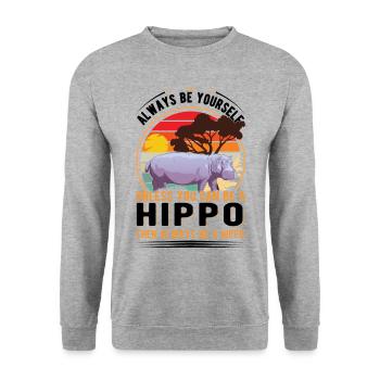 Always be yourself Hippo Nilpferd Flusspferd - Unisex Sweatshirt - salt & pepper - Front - Alina (178cm) & Michal (187cm)