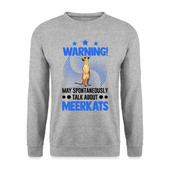 Warning! May spontaneously talk about Meerkats - Unisex Sweatshirt - salt & pepper - Front - Alina (178cm) & Michal (187cm)