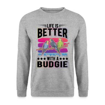 Life is better with a Budgie Budgie Parakeet Parakeet - Unisex Sweatshirt - salt & pepper - Front - Alina (178cm) & Michal (187cm)