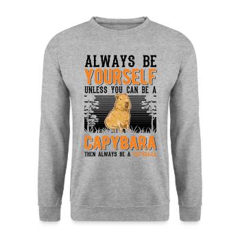 Soyez toujours vous-même Sauf si vous pouvez être un Capybara - Sweat-shirt Unisexe - gris chiné - Devant - Alina (178cm) & Michal (187cm)