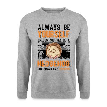 Sois toujours toi-même Hérisson Igel - Sweat-shirt Unisexe - gris chiné - Devant - Alina (178cm) & Michal (187cm)