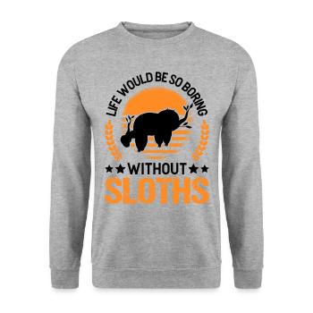 Life would be so boring without Sloth's Sloth - Unisex Sweatshirt - salt & pepper - Front - Alina (178cm) & Michal (187cm)