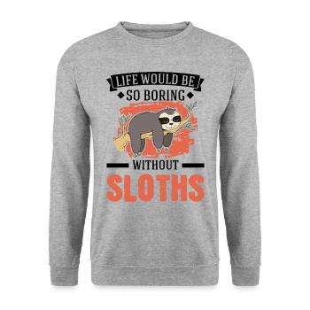 Life would be so boring without Sloth's Sloth - Unisex Sweatshirt - salt & pepper - Front - Alina (178cm) & Michal (187cm)