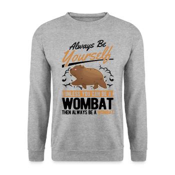 Always be yourself Wombat - Unisex Sweatshirt - salt & pepper - Front - Alina (178cm) & Michal (187cm)