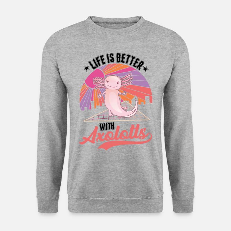 Life is better with axolotls - Unisex Sweatshirt - salt & pepper