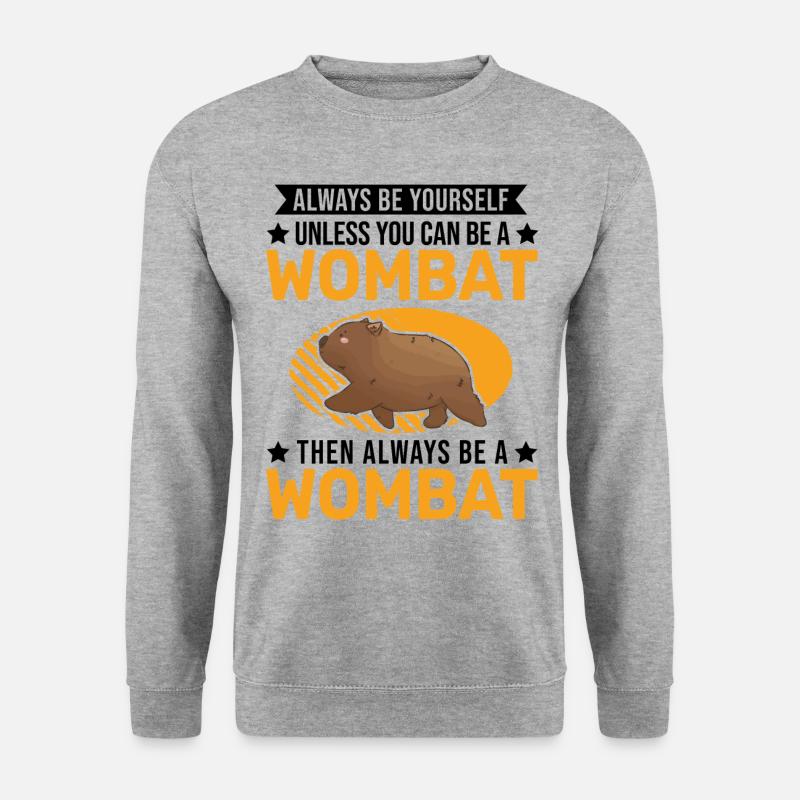 Always be yourself Wombat - Unisex Sweatshirt - salt & pepper