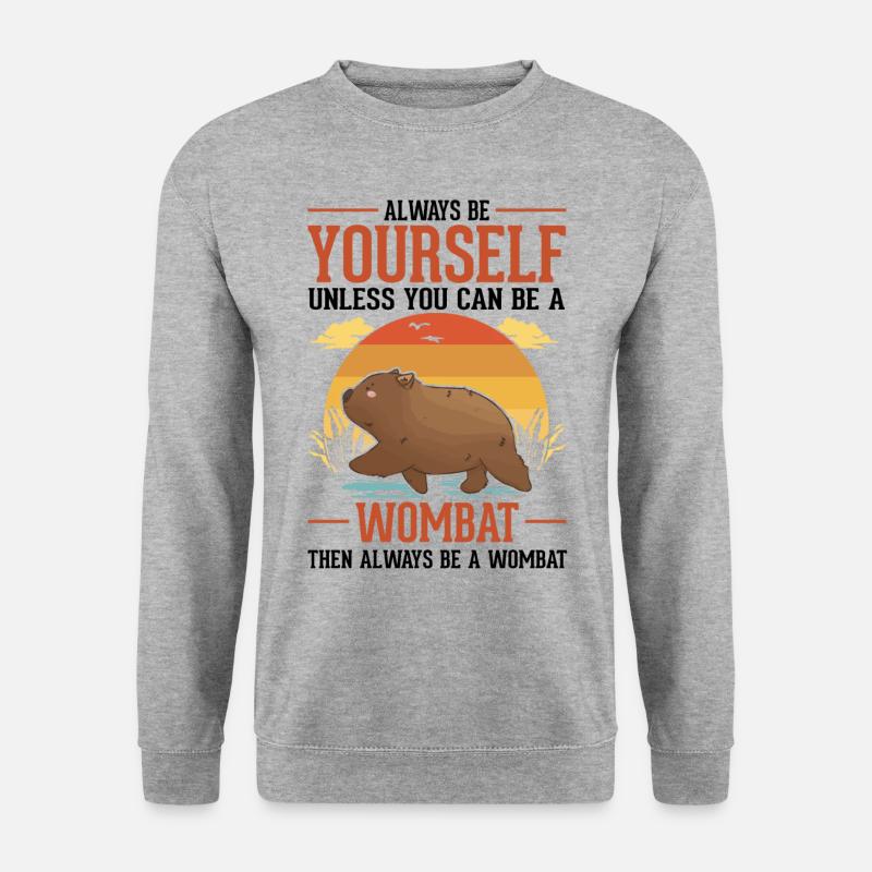 Always be yourself Wombat - Unisex Sweatshirt - salt & pepper