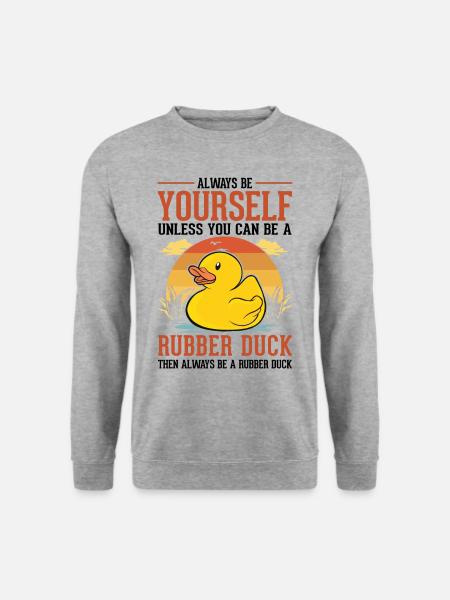 Always be yourself Rubber Duck Gummiente - Unisex Pullover - Weißgrau meliert